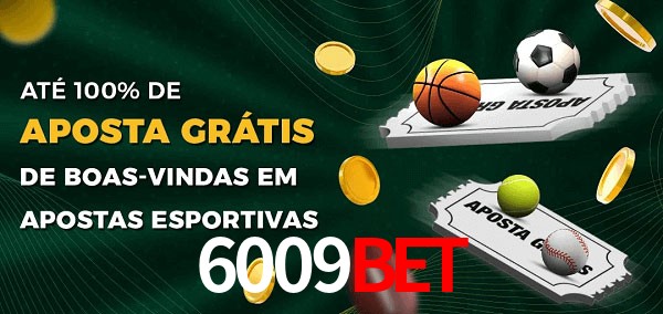 6009bet Ate 100% de Aposta Gratis