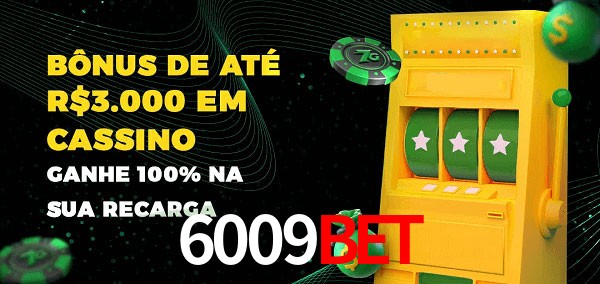6009bet melhor bônus de depósito